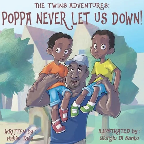 The Twin's Adventures: Poppa Never Let Us Down! - Paperback