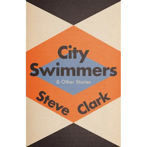City Swimmers & Other Stories - Paperback