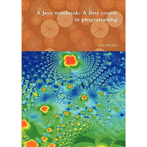 A Java notebook: A first course in programming - Paperback