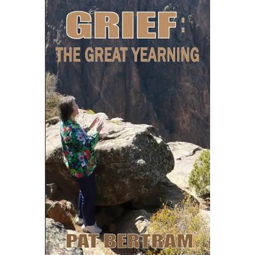 Grief: The Great Yearning - Paperback