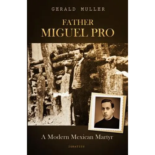 Father Miguel Pro: A Modern Mexican Martyr - Paperback