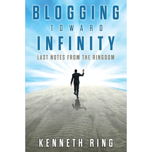 Blogging Toward Infinity: Last Notes from the Ringdom - Paperback