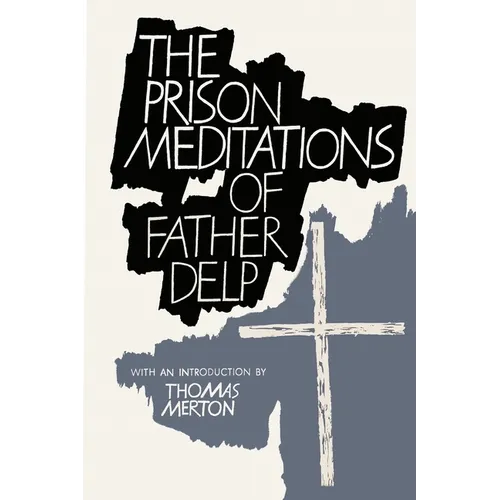 The Prison Meditations of Father Alfred Delp - Paperback