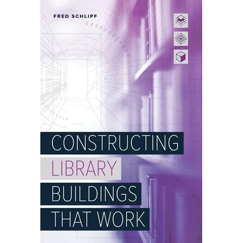 Constructing Library Buildings That Work - Paperback