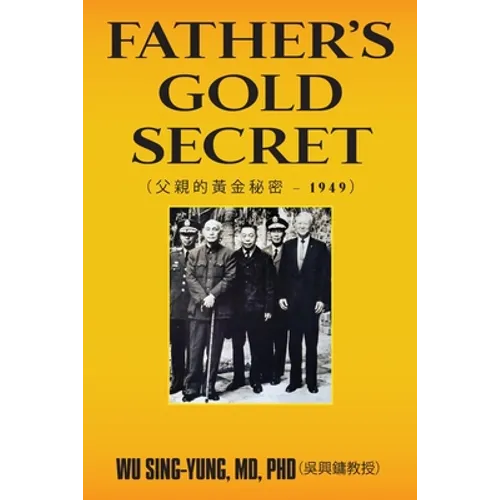 Father's Gold Secret: 父親的黃金秘密 - 1949 - Paperback