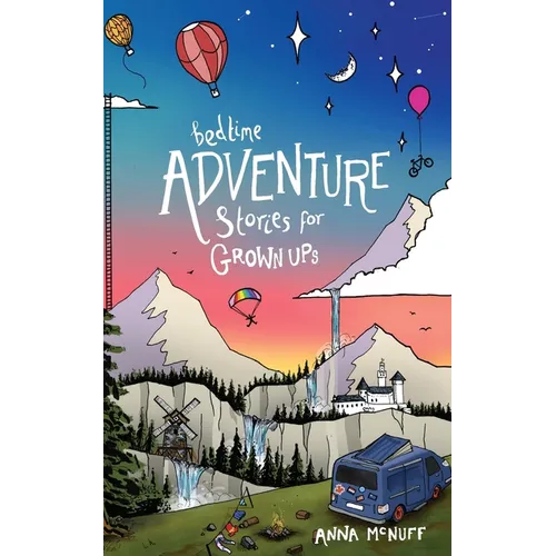 Bedtime Adventure Stories for Grown Ups - Paperback