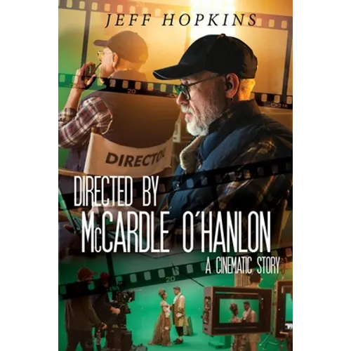 Directed by McCardle O'Hanlon: A Cinematic Story - Paperback