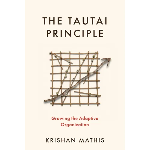 The Tautai Principle: Growing the Adaptive Organization - Paperback