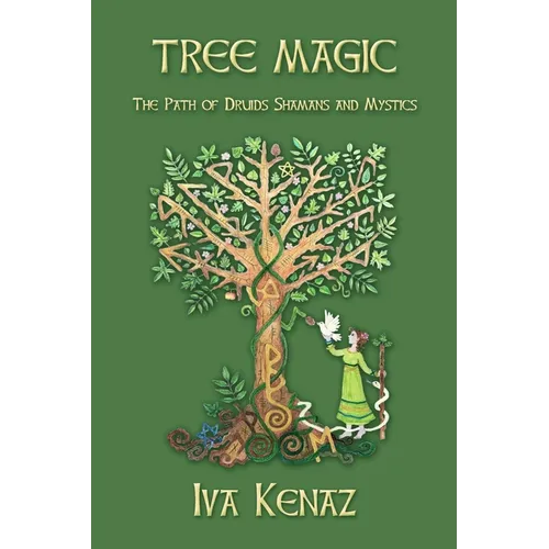 Tree Magic: The Path of Druids, Shamans, and Mystics - Paperback