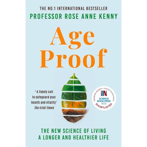 Age Proof: The New Science of Living a Longer and Healthier Life - Paperback