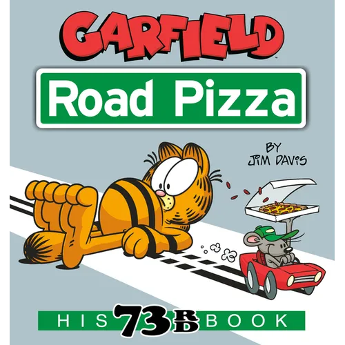 Garfield Road Pizza: His 73rd Book - Paperback
