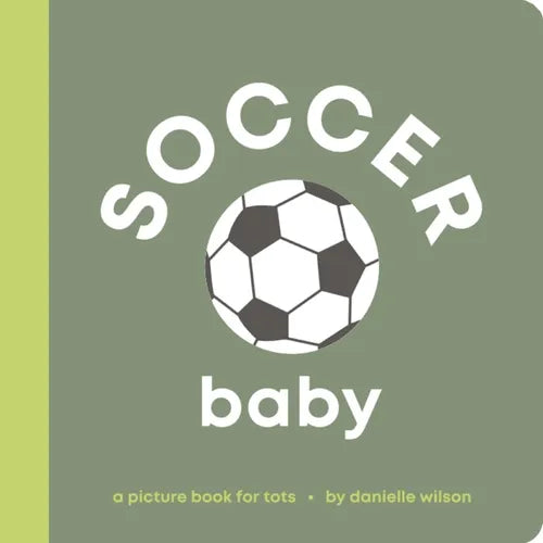 Soccer Baby: Board Book for Early Learners - Board Book