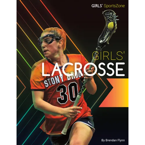 Girls' Lacrosse - Library Binding