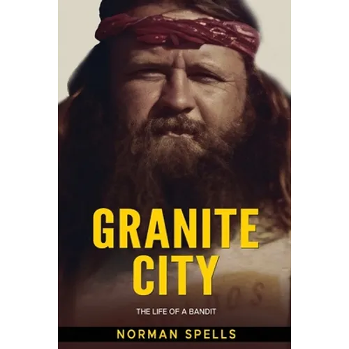 Granite City: The Life of a Bandit - Paperback