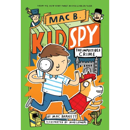 The Impossible Crime (Mac B., Kid Spy #2): Volume 2 - Hardcover