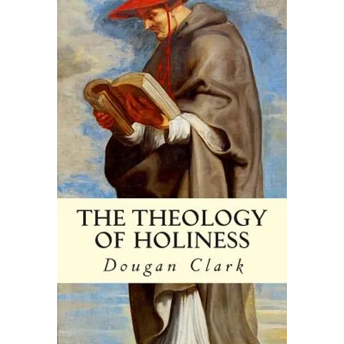 The Theology of Holiness - Paperback