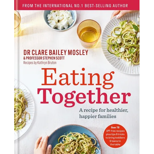 Eating Together: A Recipe for Healthier, Happier Families - Hardcover