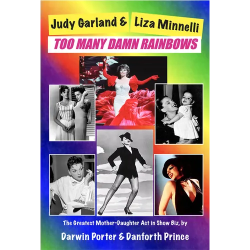 Judy Garland & Liza Minnelli, Too Many Damn Rainbows - Paperback