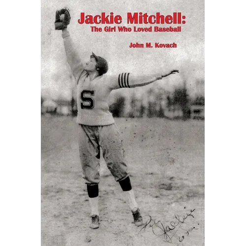 Jackie Mitchell: The Girl Who Loved Baseball - Paperback