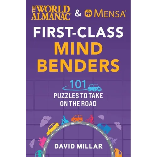 The World Almanac & Mensa First-Class Mind Benders: 101 Puzzles to Take on the Road - Paperback