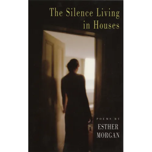 The Silence Living in Houses - Paperback