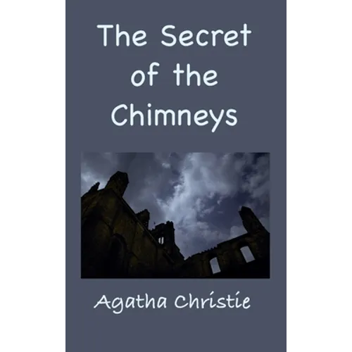 The Secret of the Chimneys - Hardcover