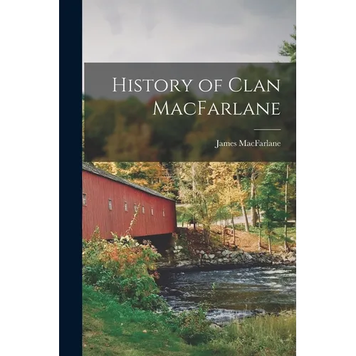 History of Clan MacFarlane - Paperback