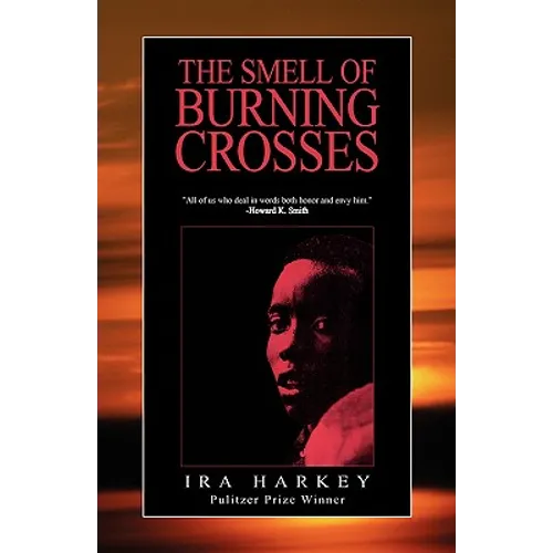 The Smell of Burning Crosses - Hardcover
