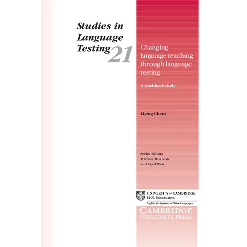 Changing Language Teaching Through Language Testing: A Washback Study - Paperback