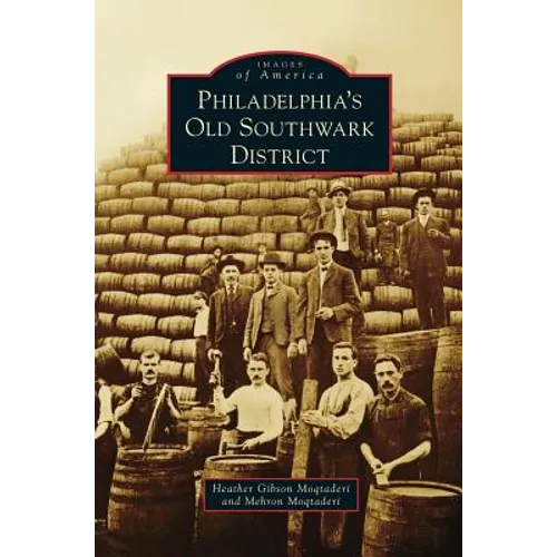 Philadelphia's Old Southwark District - Hardcover