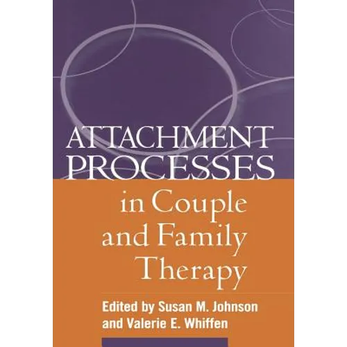 Attachment Processes in Couple and Family Therapy - Hardcover