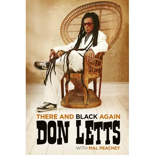 There and Black Again: The Autobiography of Don Letts - Paperback