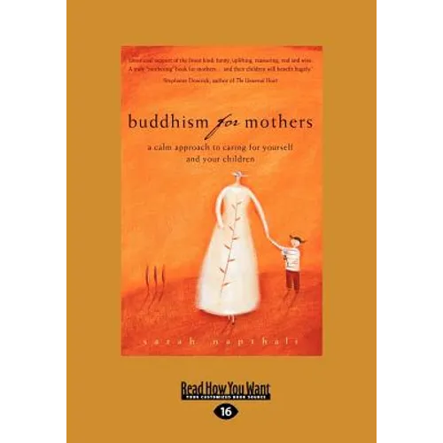 Buddhism for Mothers: A Calm Approach to Caring for Yourself and Your Children (Large Print 16pt) - Paperback