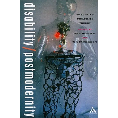 Disability/Postmodernity: Embodying Disability Theory - Paperback