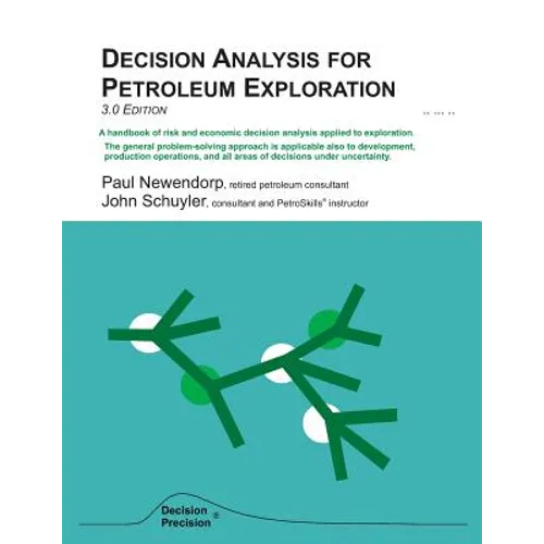 Decision Analysis for Petroleum Exploration: 3.0 Edition - Paperback