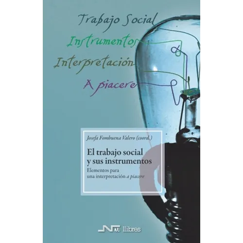 El trabajo social y sus instrumentos: Elementos para una interpretación a piacere - Paperback