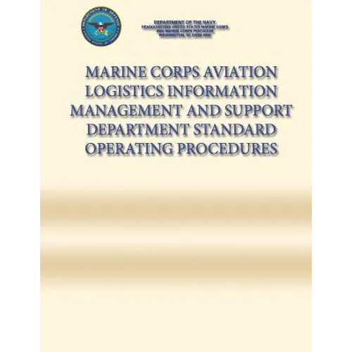 Marine Corps Aviation Logistics Information Management and Support Department Standard Operating Procedures - Paperback