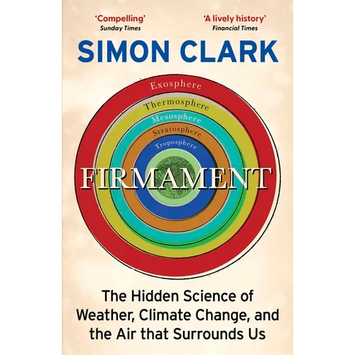 Firmament: The Hidden Science of Weather, Climate Change and the Air That Surrounds Us - Paperback