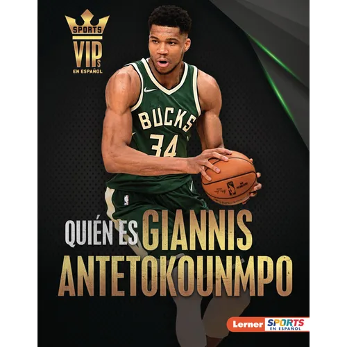 Quién Es Giannis Antetokounmpo (Meet Giannis Antetokounmpo): Superestrella de Milwaukee Bucks (Milwaukee Bucks Superstar) - Library Binding