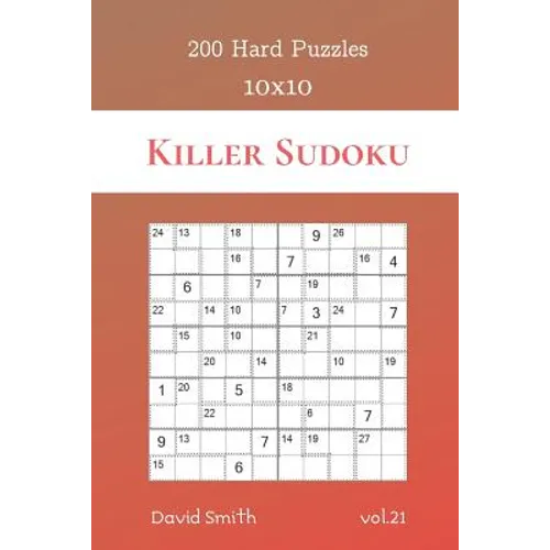 Killer Sudoku - 200 Hard Puzzles 10x10 vol.21 - Paperback