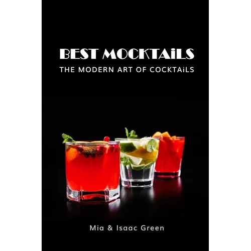 BEST MOCKTAiLS: The Modern Art of Cocktails - Paperback