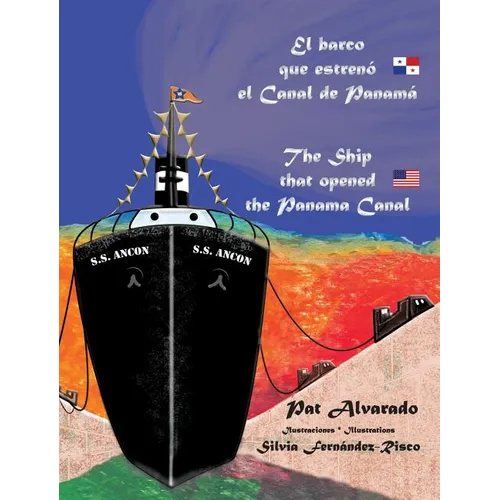 El barco que estrenó el Canal de Panamá * The Ship that opened the Panama Canal - Hardcover