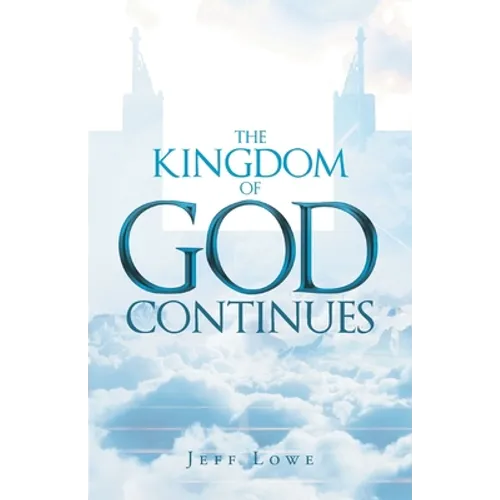 The Kingdom of God Continues - Paperback