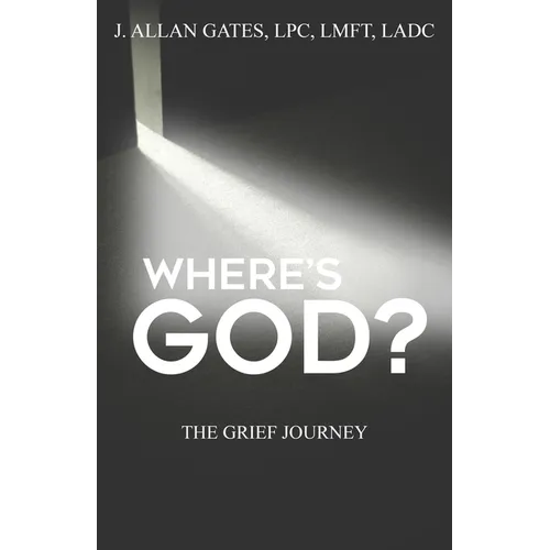 Where's God?: The Grief Journey - Paperback