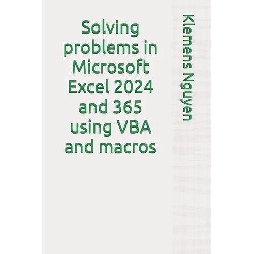 Solving problems in Microsoft Excel 2024 and 365 using VBA and macros - Paperback