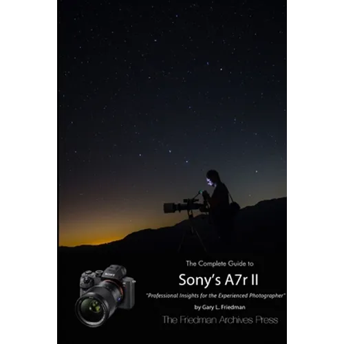 The Complete Guide to Sony's Alpha 7r II (B&W Edition) - Paperback