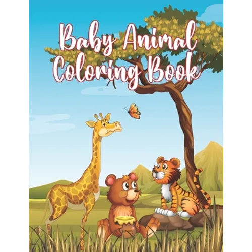 Baby Animal Coloring Book: Awesome Little Animals Coloring Book for Baby Boys and girls - Paperback