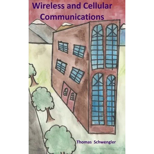 Wireless and Cellular Communications - Hardcover
