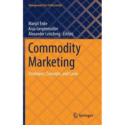 Commodity Marketing: Strategies, Concepts, and Cases - Hardcover