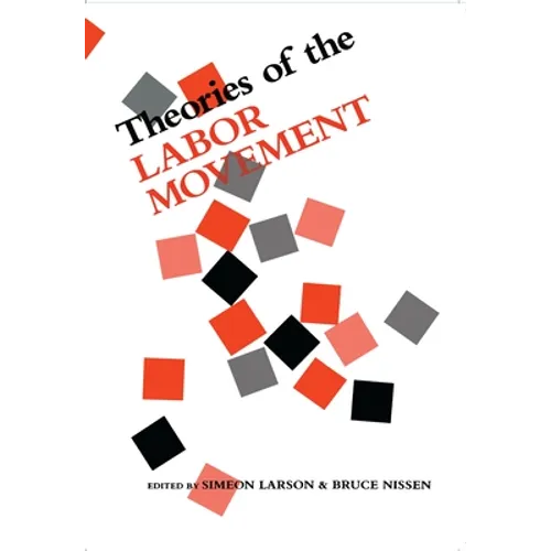 Theories of the Labor Movement - Paperback